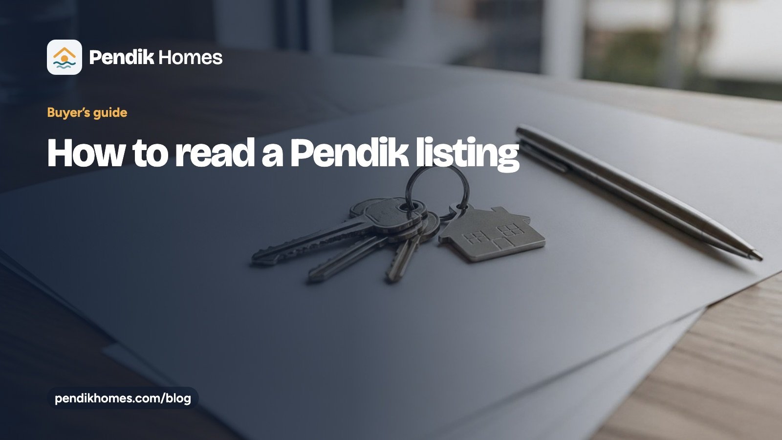 Pendik Homes guide card titled How to read a Pendik listing, over a photo of house keys on papers